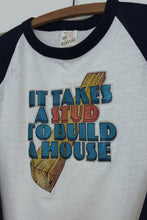 1980's TAKES A STUD TO BUILD A HOUSE BASEBALL TEE | SIZE M